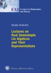 Lectures on Real Semisimple Lie Algebras and Their Representations